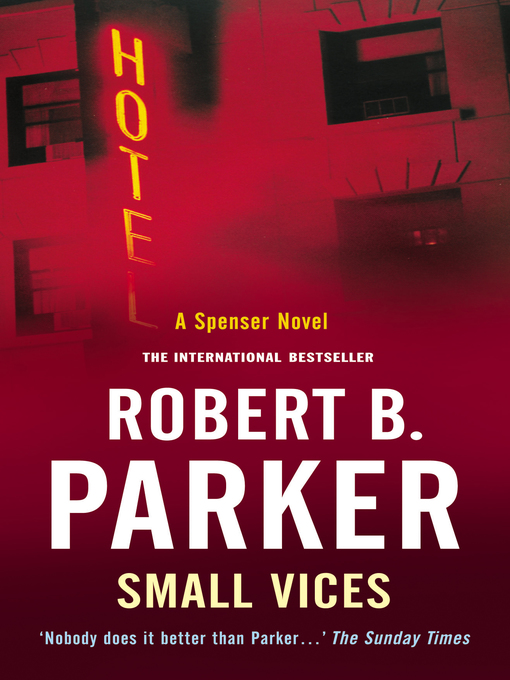 Title details for Small Vices by Robert B. Parker - Available
